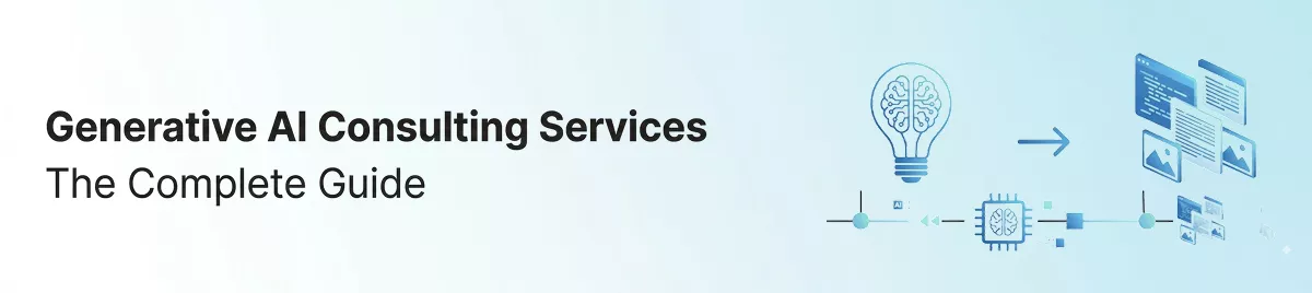 The-Complete-Guide-to-Generative-AI-Consulting-for-Businesses-banner-image