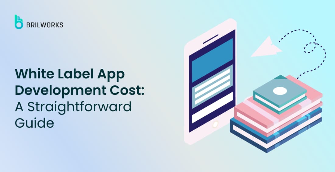 White label app development cost: A Straightforward Guide